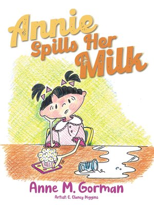 cover image of Annie Spills Her Milk